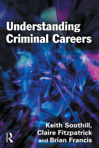 Cover image: Understanding Criminal Careers 1st edition 9781843925033