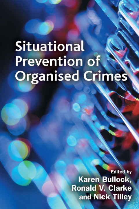 Cover image for book Situational Prevention of Organised Crimes