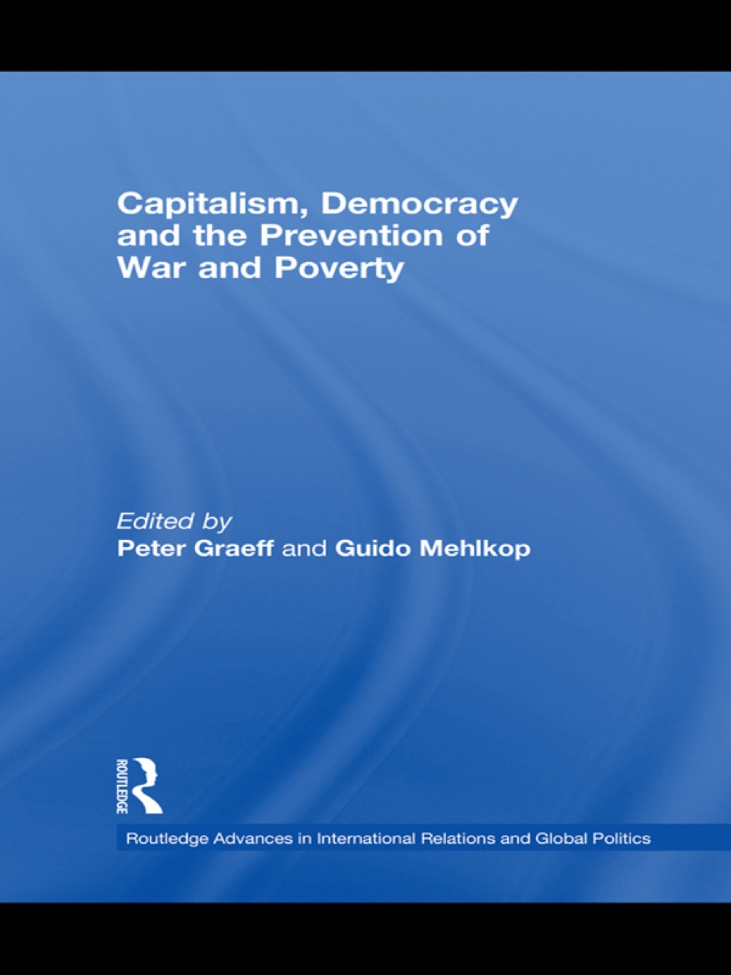 Capitalism  Democracy and the Prevention of War and Poverty (eBook) - Peter Graeff