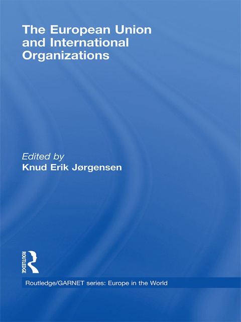 Cover image for book The European Union and International Organizations