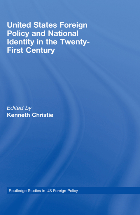 Cover image for book United States Foreign Policy & National Identity in the 21st Century