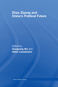 Cover image: Zhao Ziyang and China's Political Future 1st edition 9780415465144