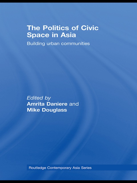 Cover image for book The Politics of Civic Space in Asia