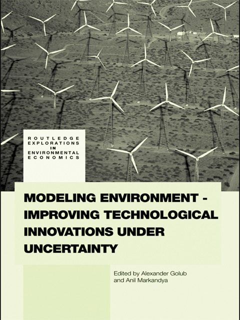 Cover image for book Modeling Environment-Improving Technological Innovations under Uncertainty