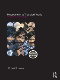 Cover image: Museums in a Troubled World 1st edition 9780415463010