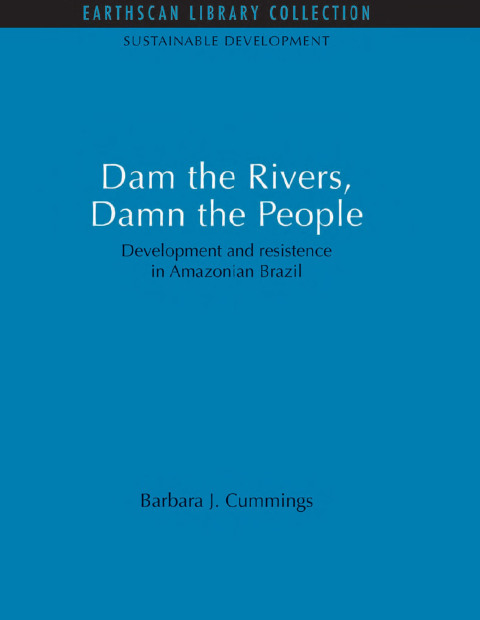Cover image for book Dam the Rivers, Damn the People