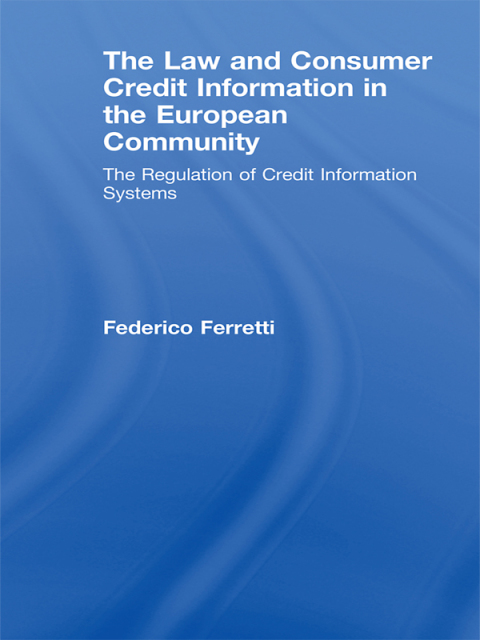 Cover image for book The Law and Consumer Credit Information in the European Community