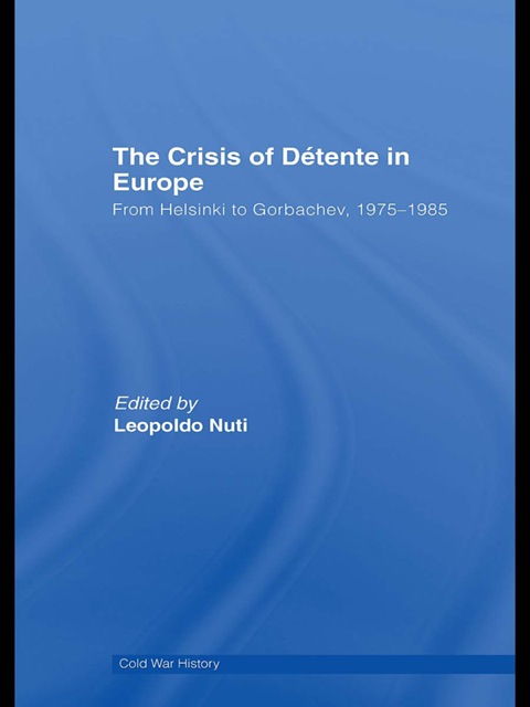 The Crisis of DÃ©tente in Europe 