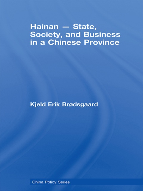 Cover image for book Hainan - State, Society, and Business in a Chinese Province