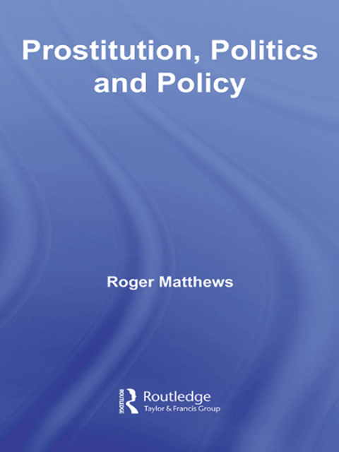 Prostitution, Politics \u0026 Policy 