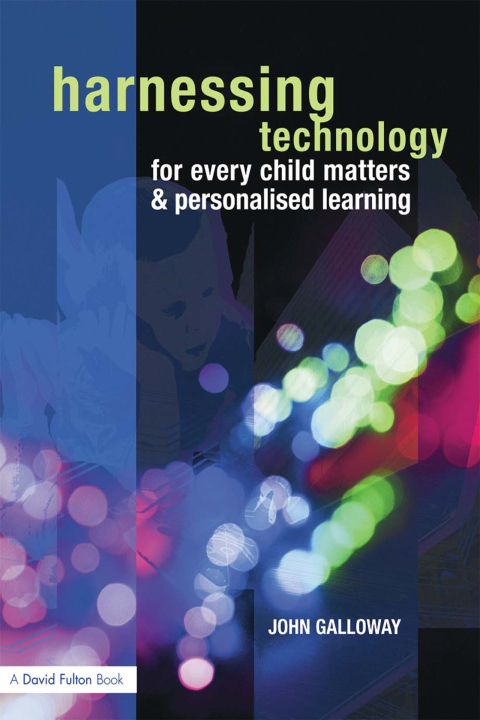 Cover image for book Harnessing Technology for Every Child Matters and Personalised Learning