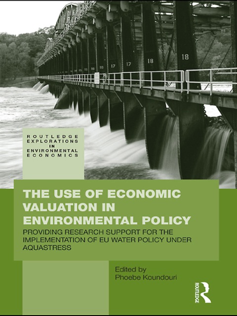 Cover image for book The Use of Economic Valuation in Environmental Policy