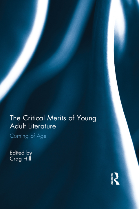 Cover image for book The Critical Merits of Young Adult Literature
