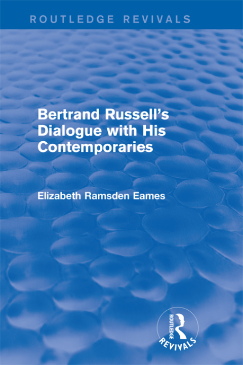Cover image for book Bertrand Russell's Dialogue with His Contemporaries (Routledge Revivals)