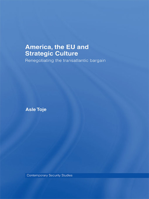 Cover image for book America, the EU and Strategic Culture