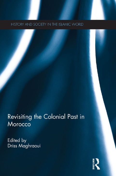 Cover image for book Revisiting the Colonial Past in Morocco