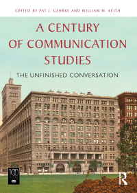 Cover image: A Century of Communication Studies 1st edition 9780415820370