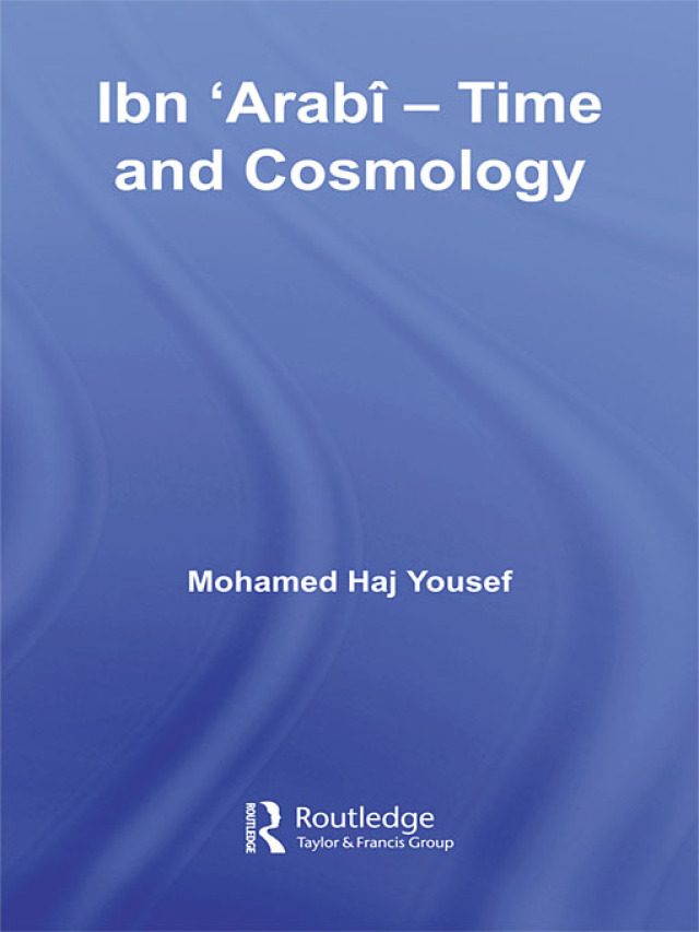 Ibn ‘Arabî - Time and Cosmology