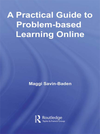 A Practical Guide to Problem-Based Learning Online