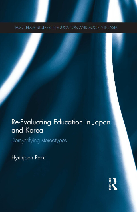 Cover image for book Re-Evaluating Education in Japan and Korea