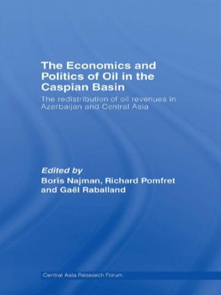 The Economics and Politics of Oil in the Caspian Basin