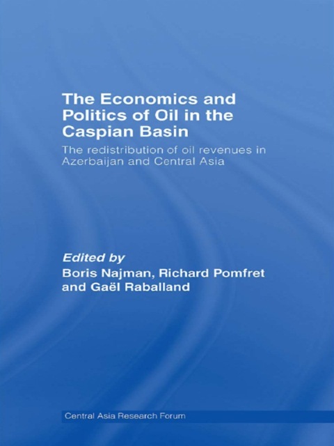 Cover image for book The Economics and Politics of Oil in the Caspian Basin