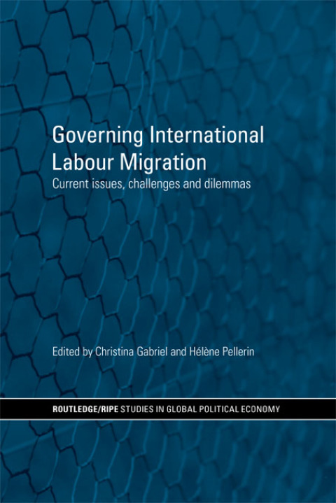 Cover image for book Governing International Labour Migration