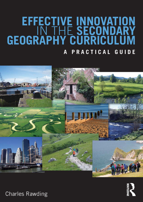 Cover image for book Effective Innovation in the Secondary Geography Curriculum