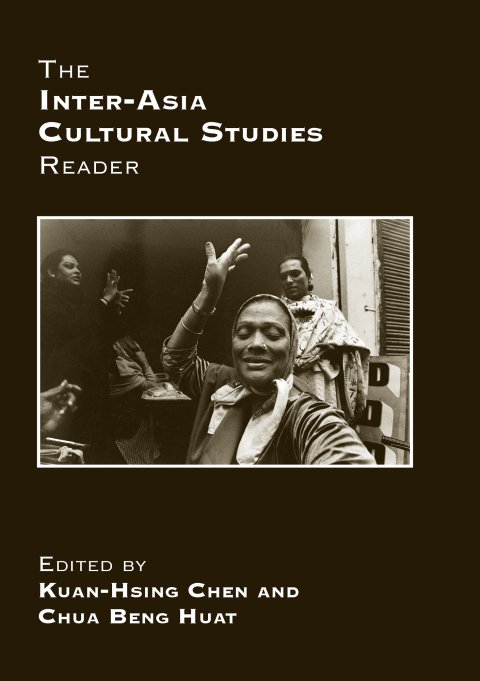The Inter-Asia Cultural Studies Reader 