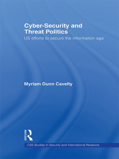 Cover image for book Cyber-Security and Threat Politics