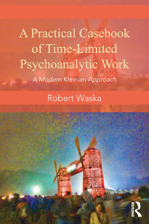 A Practical Casebook of Time-Limited Psychoanalytic Work 