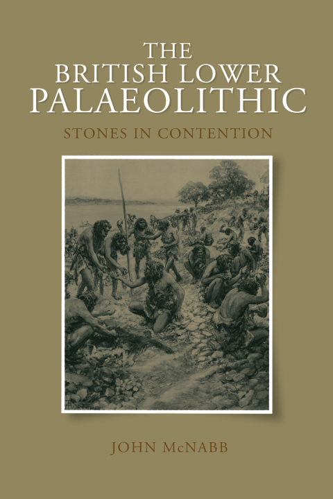 Cover image for book The British Lower Palaeolithic