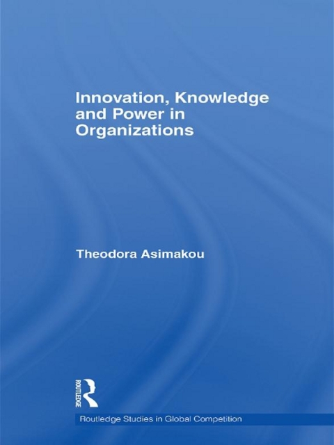 Cover image for book Innovation, Knowledge and Power in Organizations