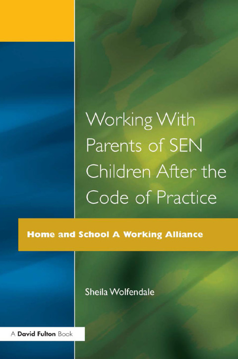 Cover image for book Working with Parents of SEN Children after the Code of Practice