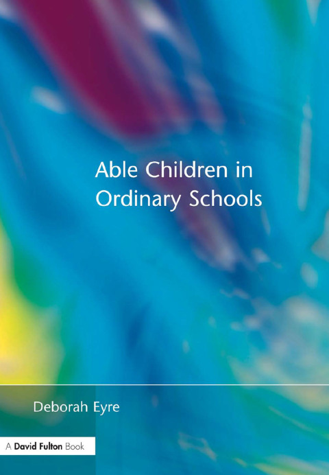 Cover image for book Able Children in Ordinary Schools