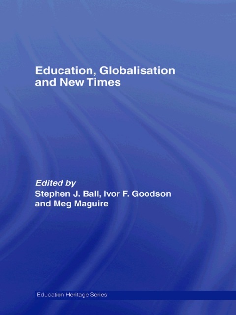 Cover image for book Education, Globalisation and New Times