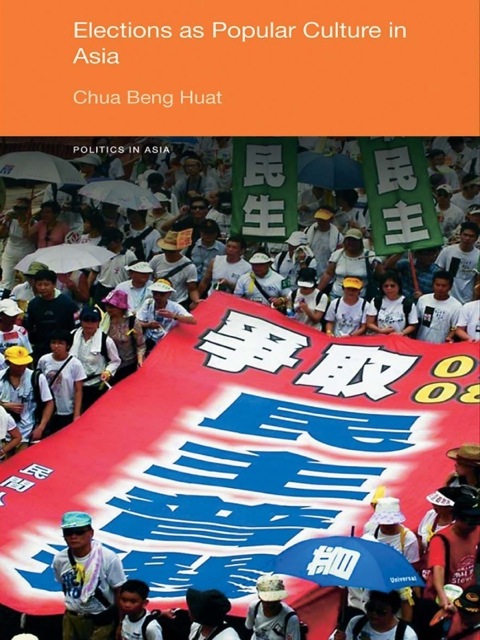 Elections as Popular Culture in Asia 