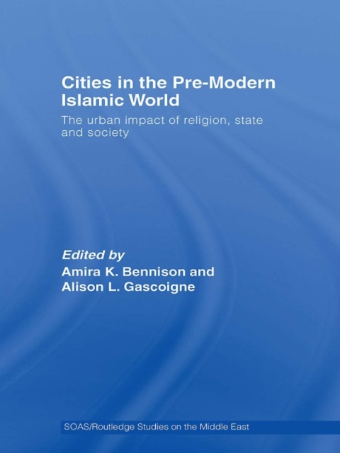 Cover image for book Cities in the Pre-Modern Islamic World