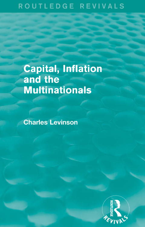 Cover image for book Capital, Inflation and the Multinationals (Routledge Revivals)