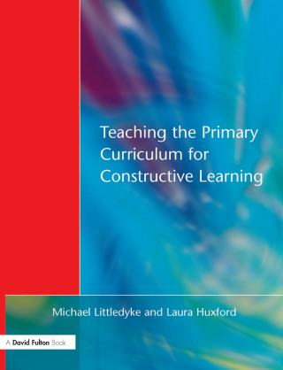 Teaching the Primary Curriculum for Constructive Learning