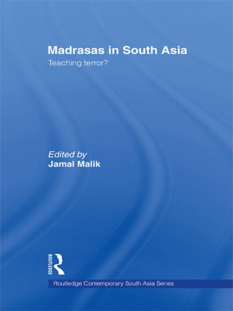 Cover image for book Madrasas in South Asia