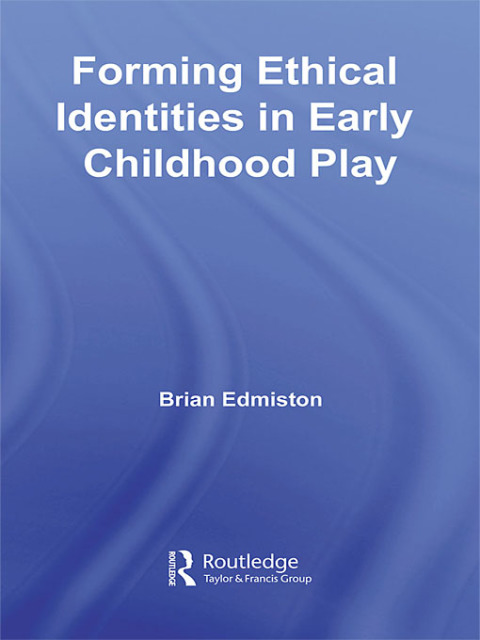 Cover image for book Forming Ethical Identities in Early Childhood Play