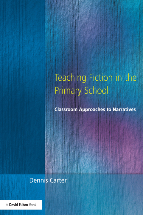 Cover image for book Teaching Fiction in the Primary School