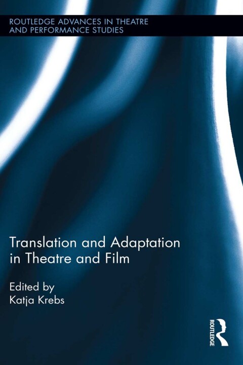 Cover image for book Translation and Adaptation in Theatre and Film