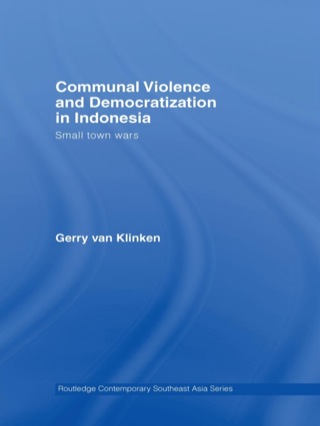 Communal Violence and Democratization in Indonesia