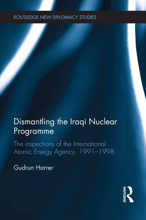 Cover image for book Dismantling the Iraqi Nuclear Programme