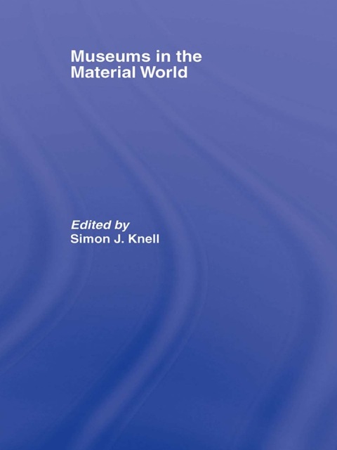 Cover image for book Museums in the Material World