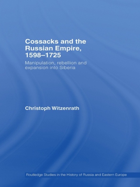Cover image for book Cossacks and the Russian Empire, 1598-1725