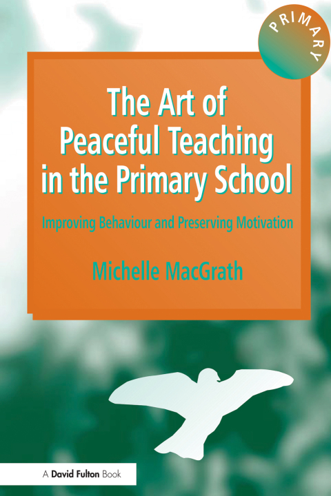 Cover image for book The Art of Peaceful Teaching in the Primary School