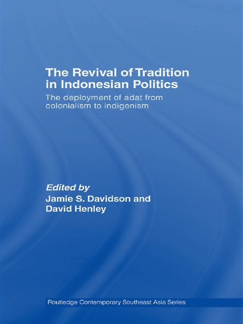 Cover image for book The Revival of Tradition in Indonesian Politics